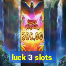 luck 3 slots